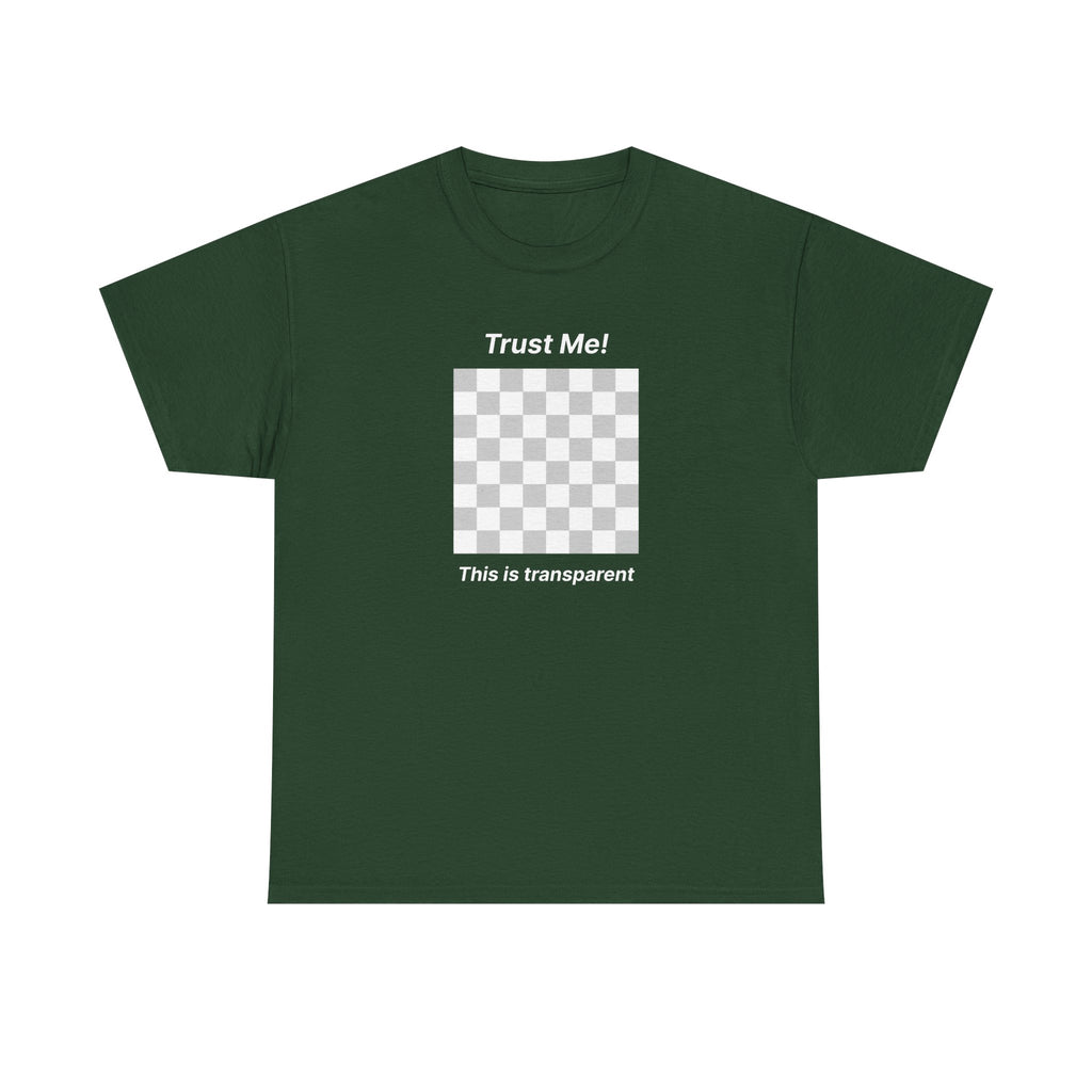 Trust Me ! This is transparent | Minimalist Unisex Cotton Tee | Dezign Water
