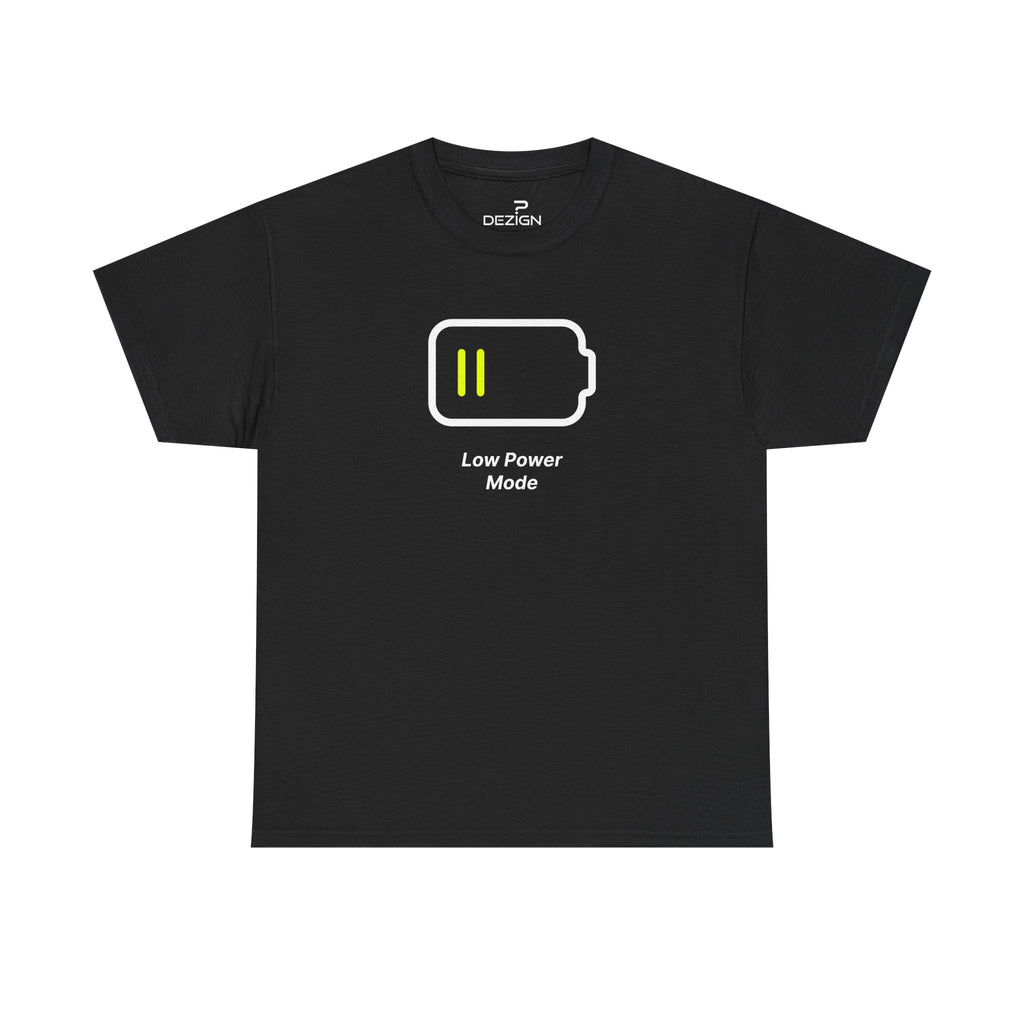 Low Power Mode | Minimalist Unisex Cotton Tee | Dezign Water