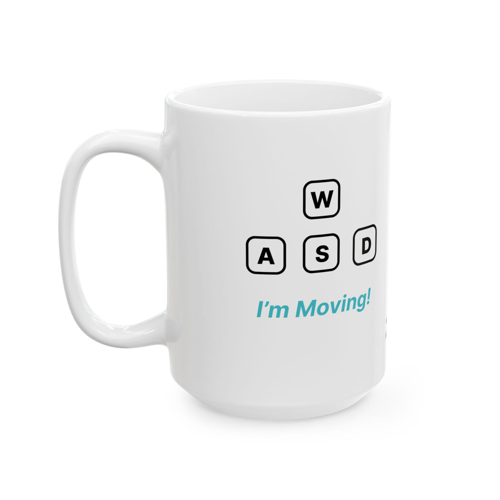I'm Moving - Cute Ceramic Mug | Dezign Water