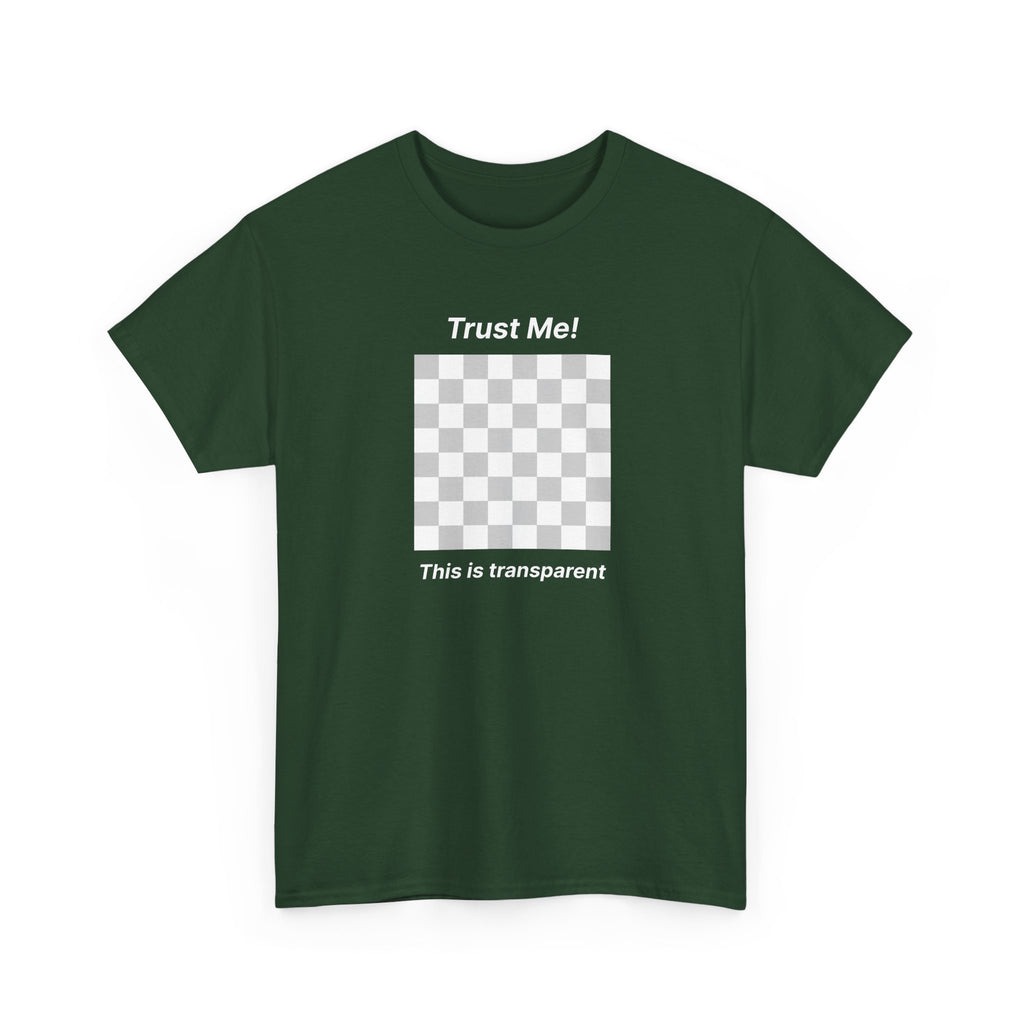 Trust Me ! This is transparent | Minimalist Unisex Cotton Tee | Dezign Water
