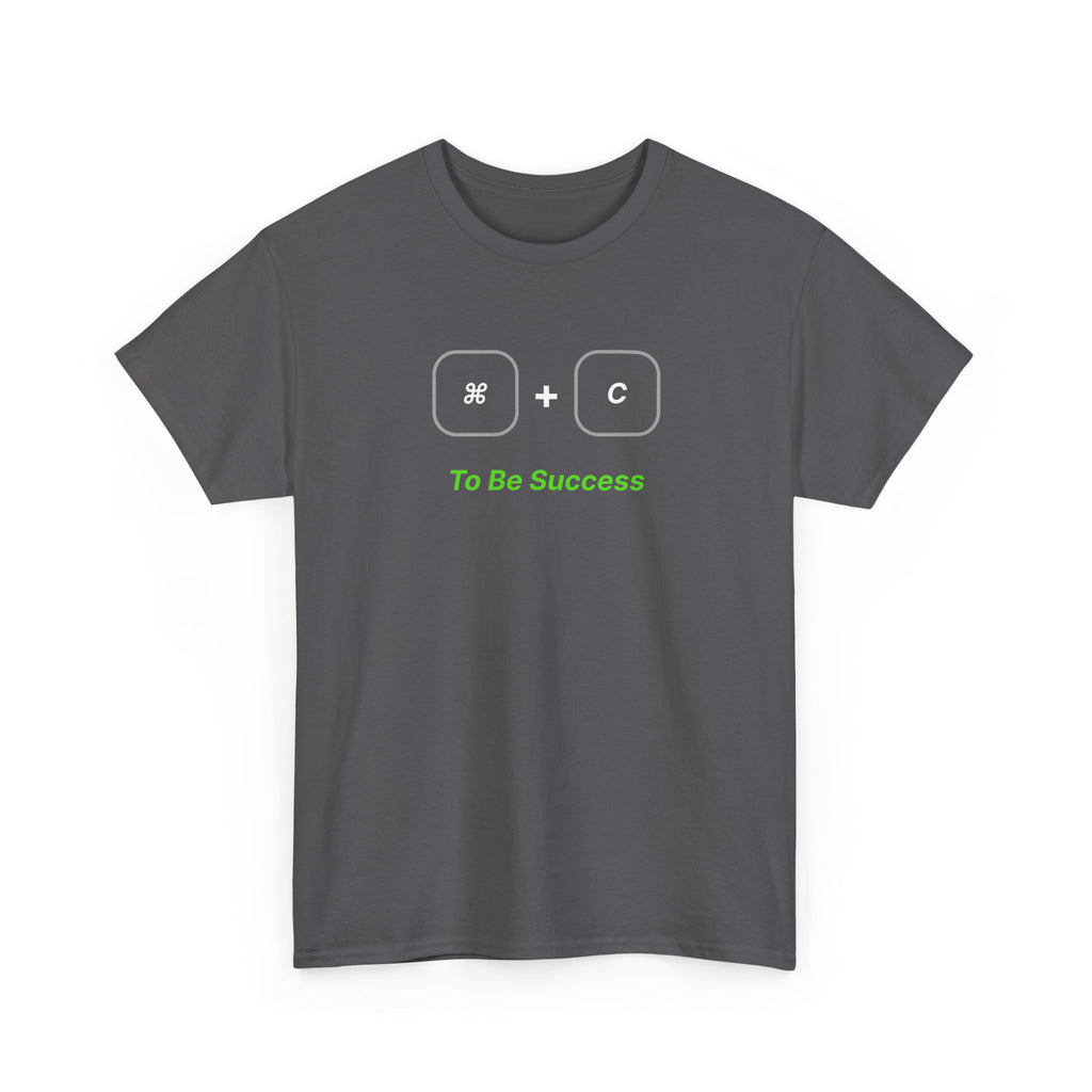 Copy to be Success | Minimalist Unisex Cotton Tee | Dezign Water