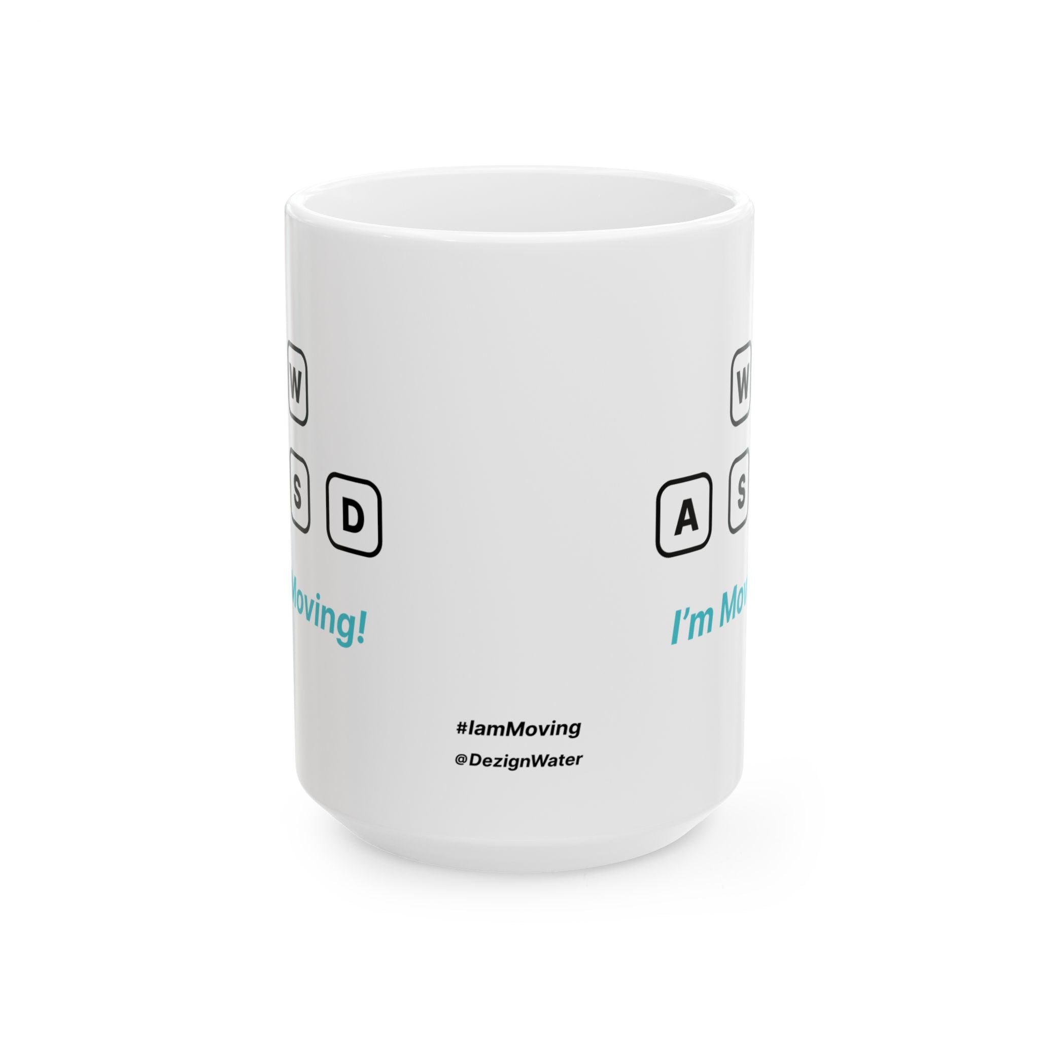 I'm Moving - Cute Ceramic Mug | Dezign Water
