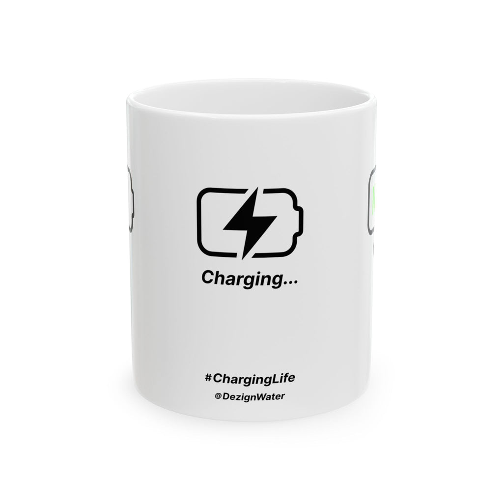 Charging Life - Cute Ceramic Mug | Dezign Water