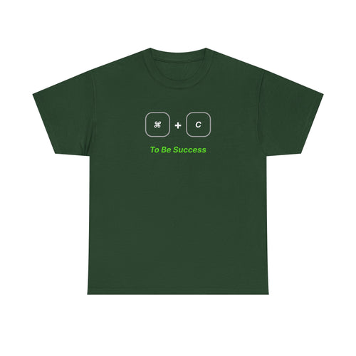 Copy to be Success | Minimalist Unisex Cotton Tee | Dezign Water